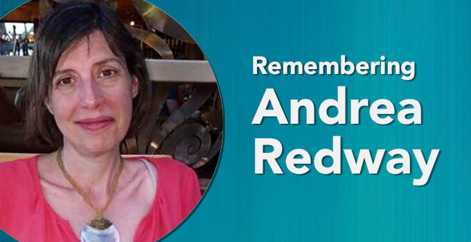 A message from the President and Scientific Director on the passing of Andrea Redway
